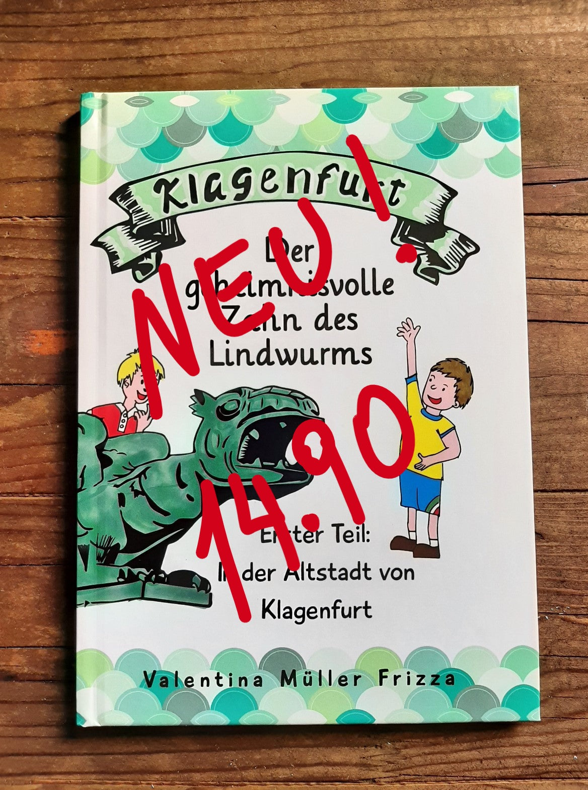 Buch: „Der geheimnisvolle Zahn des Lindwurms“ Teil1: In der Altstadt von Klagenfurt - Soft Cover - A5
