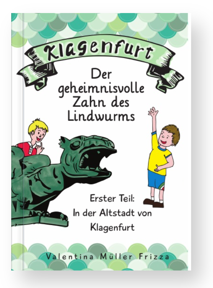Buch: „Der geheimnisvolle Zahn des Lindwurms“ Teil1: In der Altstadt von Klagenfurt - Fester Einband - A5