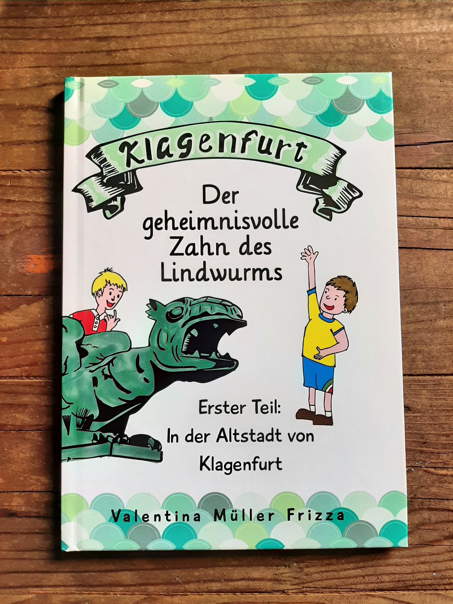 Buch: „Der geheimnisvolle Zahn des Lindwurms“ Teil1: In der Altstadt von Klagenfurt - Fester Einband - A5